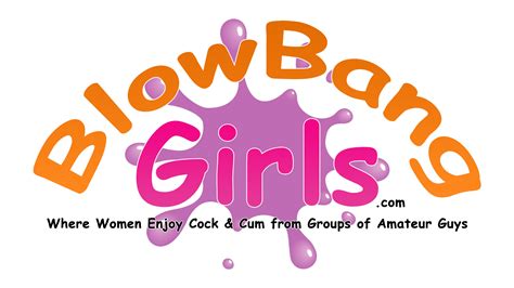 BlowBang Girls - Bukkake and Facials This site contains andor has the potential to contain "Offensive Material". . Blowbanggirls com